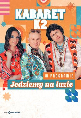 Olkusz Wydarzenie Kabaret Kabaret K2 - Jedziemy na luzie