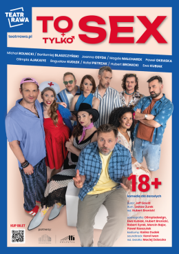 Trzebinia Wydarzenie Spektakl Teatr Rawa - To tylko SEX
