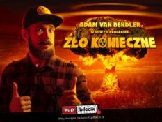 Dąbrowa Górnicza Wydarzenie Stand-up Adam Van Bendler z nowym programem "Zło konieczne"